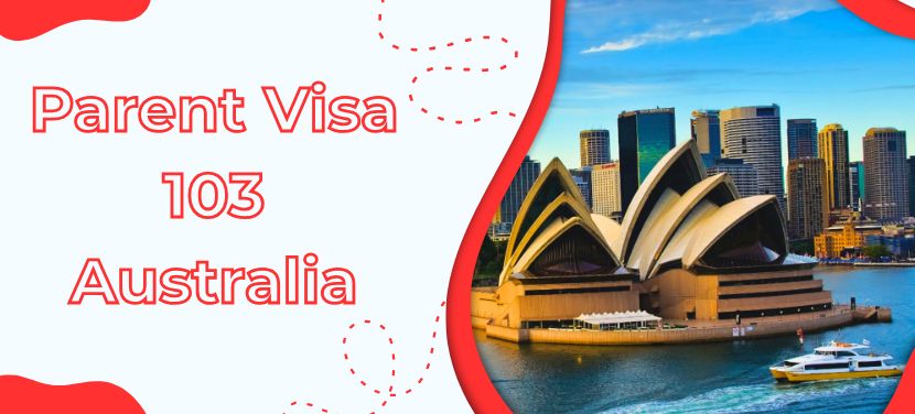Parent Visa 103