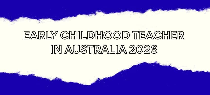 Early Childhood Teacher in Australia 2026 hero
